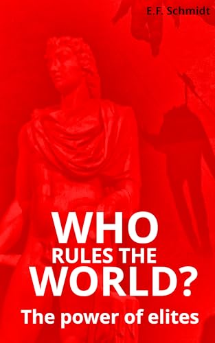 Who Rules The World?: The power of elites (Twilight Democracies)