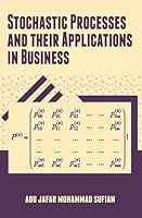 Stochastic Processes and Their Applications in Business 9845062520 Book Cover