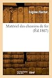  Matériel des chemins de fer (Éd.1867)