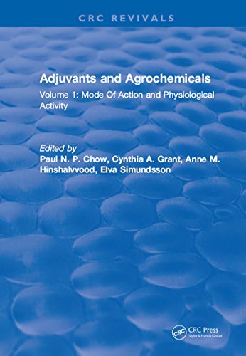 Adjuvants and Agrochemicals: Volume 1: Mode Of Action and Physiological Activity