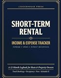 Short-Term Rental (Airbnb/VRBO) Income & Expense Tracker: The Complete STR Landlord Logbook — Track Income, Expenses, Occupancy, Cleaning Costs & ... Properties | IRS Schedule E Ready | 8.5 x 11
