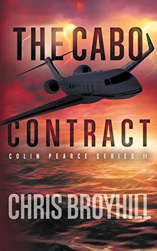 The Cabo Contract: Colin Pearce Series II (The Colin Pearce Series Book 2)