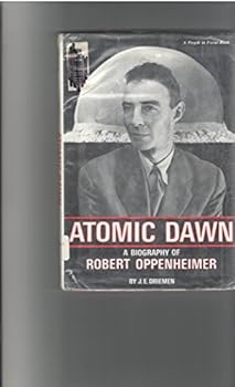 Library Binding Atomic Dawn: A Biography of Robert Oppenheimer (People in Focus) Book