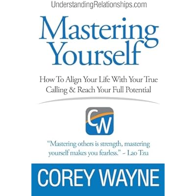 Mastering Yourself, How To Align Your Life With Your True Calling & Reach Your Full Potential