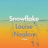 Snowflake: A Novel