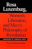 Rosa Luxemburg, Women's Liberation, and Marx's Philosophy of Revolution