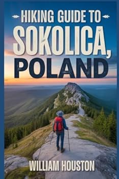 Paperback Hiking Guide to Sokolica, Poland: A Hiker's Guide to Self-Discovery. Book