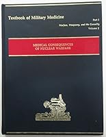 Medical Consequences of Nuclear War (Textbook of Military Medicine - Part 1, Volume 2, Warfare, Weaponry, and the Casualty) B002UB4PLC Book Cover