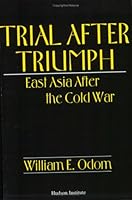 Trial After Triumph: East Asia After the Cold War 155813042X Book Cover