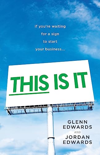 This Is It: If You're Waiting for a Sign to Start Your Business