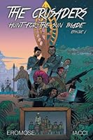 THE CRUSADERS: HUNT FOR THE SUN BLADE - EPISODE 1 null Book Cover