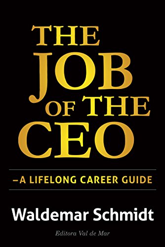 Télécharger The Job of the CEO: A Lifelong Career Guide (English Edition) livre En ligne