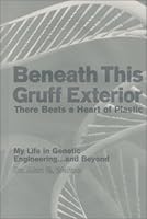 Beneath This Gruff Exterior There Beats A Heart Of Plastic 1891743023 Book Cover