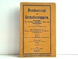  Dienstunterricht für Verkehrstruppen - Kriegsausgabe für Eisenbahn-, Luftschiffer-, Flieger-, und Kraftfahrtruppen.
