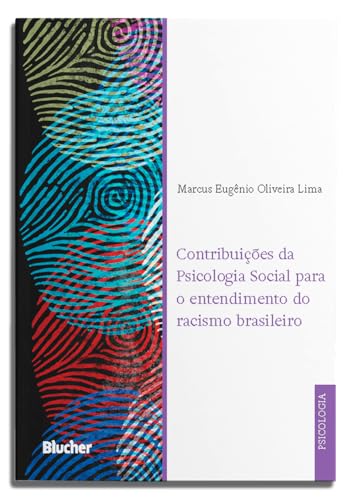 Contribuições da psicologia social para o entendimento do racismo brasileiro: