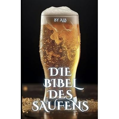 Die Bibel des Saufens