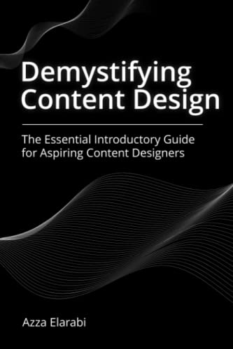 Demystifying Content Design: The Essential Introductory Guide For Aspiring Content Designers #TOP16