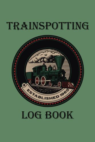 Trainspotting Log Book for Train Enthusiasts1 Green: Log Book for Trainspotters to Record Locomotives