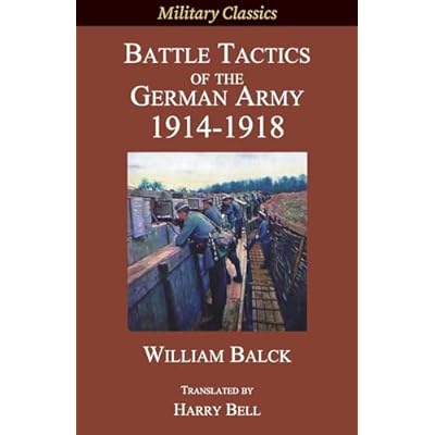 Battle Tactics of the German Army 1914-1918