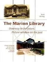 The Marion Library: Doorway to the Future, Picture Window on the Past 1888160039 Book Cover
