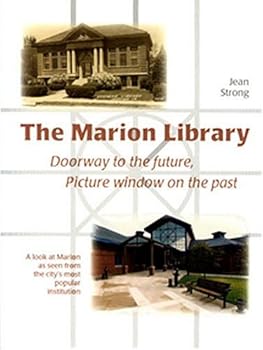 Paperback The Marion Library: Doorway to the Future, Picture Window on the Past Book