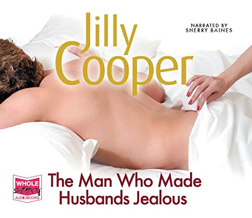 The Man Who Made Husbands Jealous: Rutshire Chronicles, Book 4