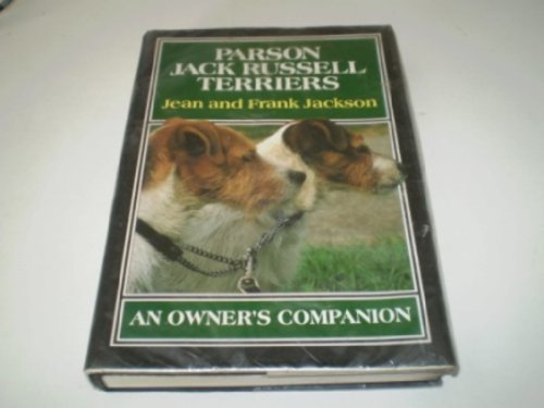 Parson Jack Russell Terriers: An Owner's Companion 1852233923 Book Cover