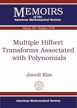 Paperback Multiple-hilbert Transforms Associated With Polynomials (Memoirs of the American Mathematical Society) Book