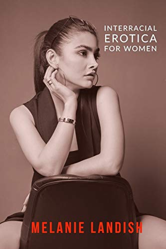 Interracial Erotica For Women: An Arousing Collection Of Sexual Adventures Of Hot Women, Cuckold Husbands And Massive Black Men (Interracial Hot Dreams) #TOP26