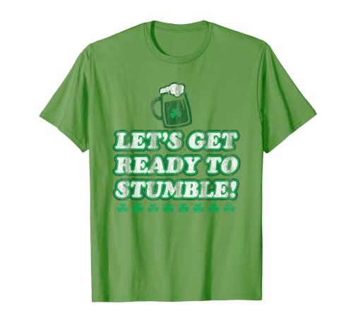 Lets Get Ready to Stumble - Camiseta divertida del día de San Patricio Camiseta