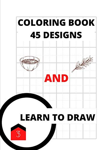 COLORING BOOK AND LEARN TO DRAW: ILLUSTRATIONS AND GRID PAGES (ACT)