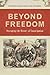 Beyond Freedom: Disrupting the History of Emancipation (UnCivil Wars Ser.)