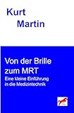 Von der Brille zum MRT: Eine kleine Einführung in die Medizintechnik