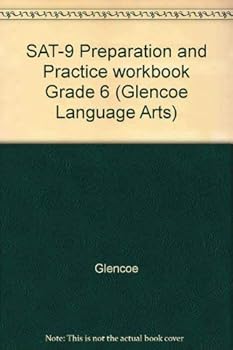 Paperback SAT-9 Preparation and Practice workbook Grade 6 (Glencoe Language Arts) Book
