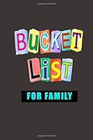 Bucket List for Family: A Journal 1987677781 Book Cover