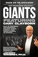 Stand on the Shoulders of Top Producing Industry Giants Featuring Cary Clayborn 1971010006 Book Cover