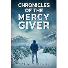 Chronicles of the Mercy Giver Audiolibro Por Mark Romang arte de portada