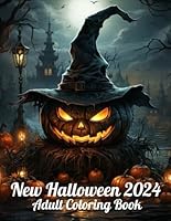 2024 New Halloween Adult Coloring Book: Large Print Halloween Coloring Book Autumn Fall Halloween Fantasy Includes Skulls, Witches, ... .<2024 New Beautiful Halloween Adults Coloring Book B0D4YLP8LM Book Cover
