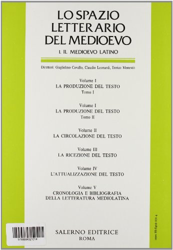 Lo Spazio Letterario Del Medioevo. Il Medioevo Latino. La Produzione Del Testo (Vol. 1/1) - 2
