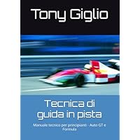 Tecnica di guida in pista: Manuale tecnico per principianti -