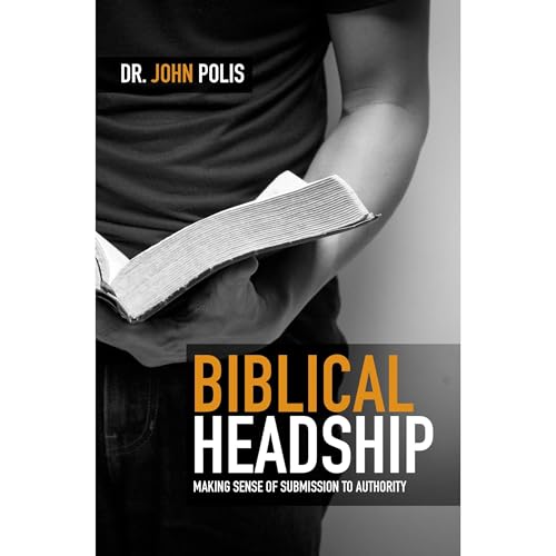 Biblical Headship Audiobook By John Polis cover art