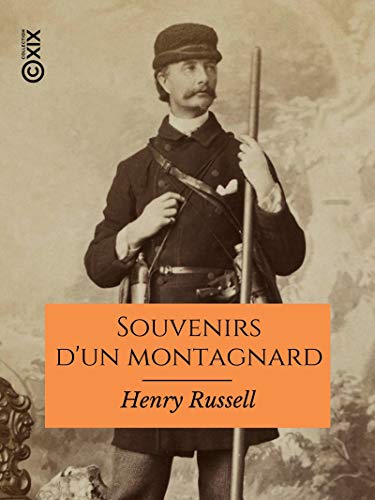 Télécharger Souvenirs d'un montagnard livre En ligne