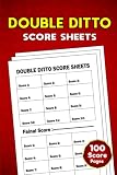  Double Ditto Score Sheets: 100 Pads Score Sheets – of Double Ditto Cards Game – Perfect Score Book for Double Ditto Score Keeping