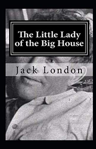 The Little Lady of the Big House Illustrated