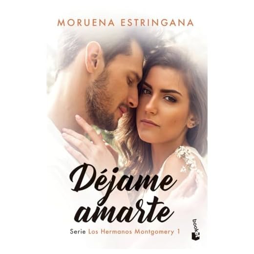 Déjame amarte: Serie Los Hermanos Montgomery 1 (Romántica)