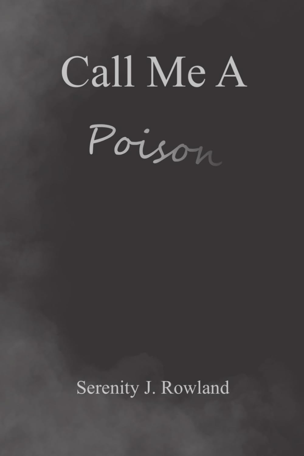 Call Me A Poison