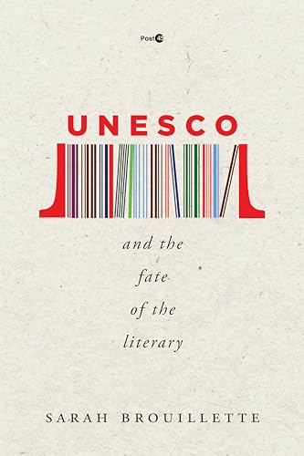 UNESCO and the Fate of the Literary (Post*45)
