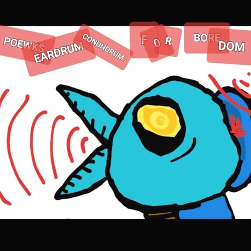 Poewk's eardrum conundrum for boredom! cover art