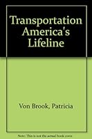 Transportation America's Lifeline 1878623591 Book Cover