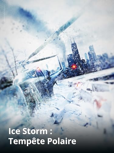 Ice Storm : Tempête Polaire